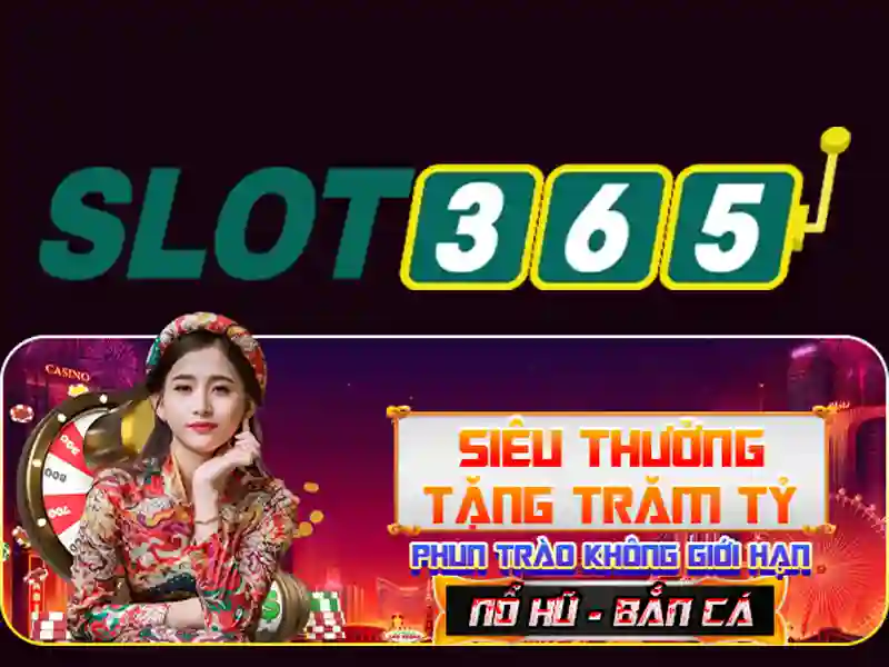slot365 game – Tổng quan và trải nghiệm tuyệt vời